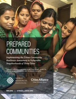 Comunidades preparadas: Aplicación de la evaluación de la resiliencia de las comunidades urbanas en los barrios en situación de vulnerabilidad de tres ciudades *
