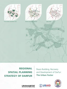 Estrategia Regional de Ordenación del Territorio para Darfur: Construcción de la Paz, Recuperación y Desarrollo de Dafur: el factor urbano*