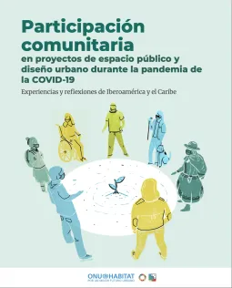 Participación comunitaria en proyectos de espacio público y diseño urbano durante la pandemia de COVID-19