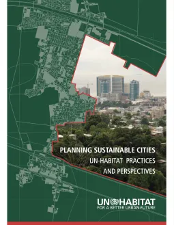 Planificación de ciudades sostenibles Prácticas y perspectivas de ONU-Habitat