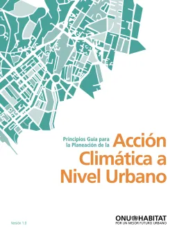 Principios guía para la Planeación de la Acción Climática a nivel urbano